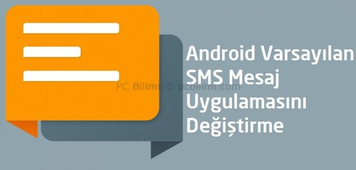 android-mesaj-uygulamasi-degistirme