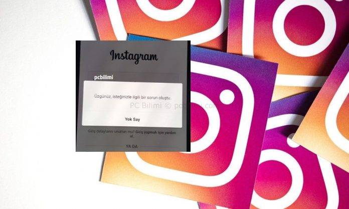 instagram-uzgunuz-isteginizle-ilgili-bir-sorun-olustu üzgünüz isteğinizle ilgili bir sorun oluştu